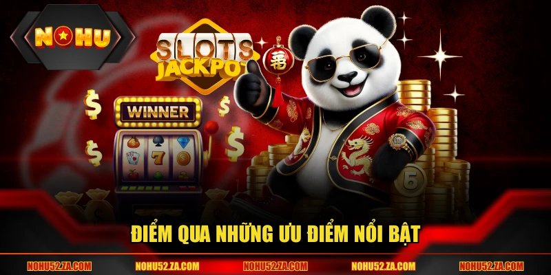Điểm qua những ưu điểm nổi bật
