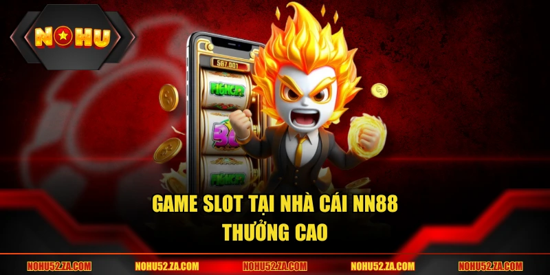 Game slot tại nhà cái NN88 thưởng cao