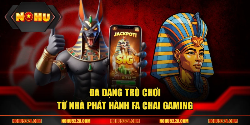 Fa Chai cung cấp slot game đỉnh cao
